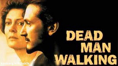 فیلم جنایی  راه رفتن مرد مرده، Dead Man Walkingزیرنویس