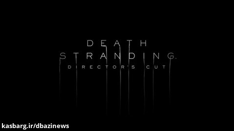 تریلر جدیدی Death Stranding Director's Cut