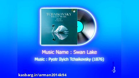 Tchaikovsky (Swan Lake) | چایکوفسکی (دریاچه قو)