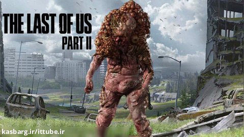 طراحی اولیه شمبلرها در بازی The Last of Us 2 چگونه بود؟
