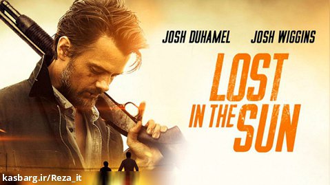 فیلم گمشده در خورشید Lost in the Sun 2016 زیرنویس فارسی