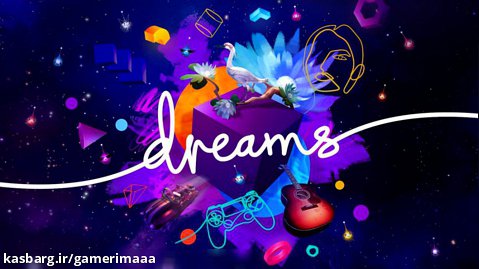 تریلر بازی Dreams - گیمریما