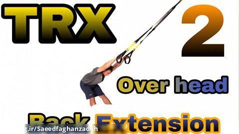 TRX over head back extension level 2_کشش پشت سطح ۲