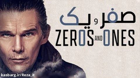فیلم صفر و یک Zeros and Ones 2021 زیرنویس فارسی