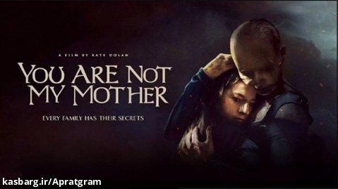 فیلم تو مادرم نیستی You Are Not My Mother 2021 زیرنویس فارسی